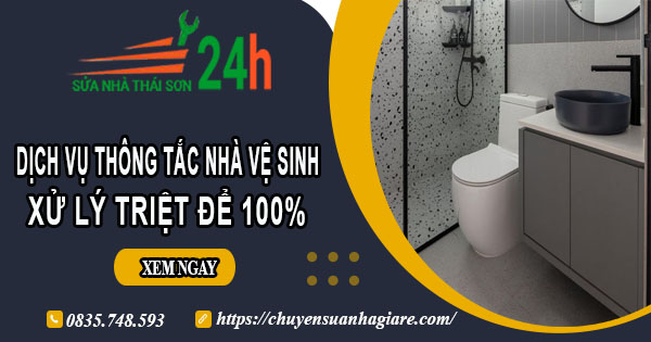 Dịch vụ thông tắc nhà vệ sinh tại Hòa Bình【Xử lý triệt để】