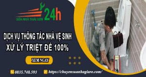 Dịch vụ thông tắc nhà vệ sinh tại Hoàn Kiếm【Xử lý triệt để】