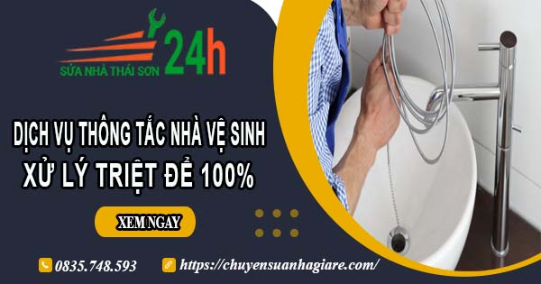 Dịch vụ thông tắc nhà vệ sinh tại Khánh Hoà【Xử lý triệt để】