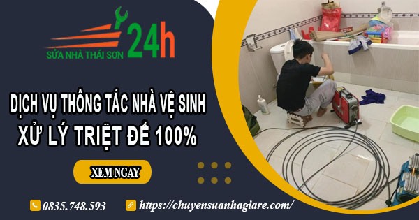 Dịch vụ thông tắc nhà vệ sinh tại Quận 8【Xử lý triệt để 100%】