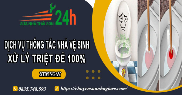 Dịch vụ thông tắc nhà vệ sinh tại Thạch Thất【Xử lý triệt để】