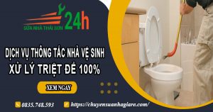 Dịch vụ thông tắc nhà vệ sinh tại Thái Bình【Xử lý triệt để】