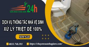 Dịch vụ thông tắc nhà vệ sinh tại Thủ Dầu Một【Xử lý triệt để】