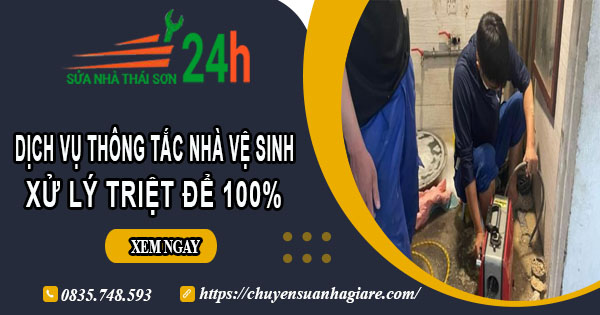 Dịch vụ thông tắc nhà vệ sinh tại Thủ Đức【Xử lý triệt để 100%】