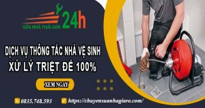 Dịch vụ thông tắc nhà vệ sinh tại Tp Cà Mau【Xử lý triệt để】