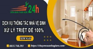 Dịch vụ thông tắc nhà vệ sinh tại Tp Đà Lạt【Xử lý triệt để 100%】