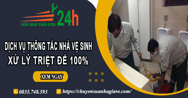 Dịch vụ thông tắc nhà vệ sinh tại Tp Tân An【Xử lý triệt để 100%】