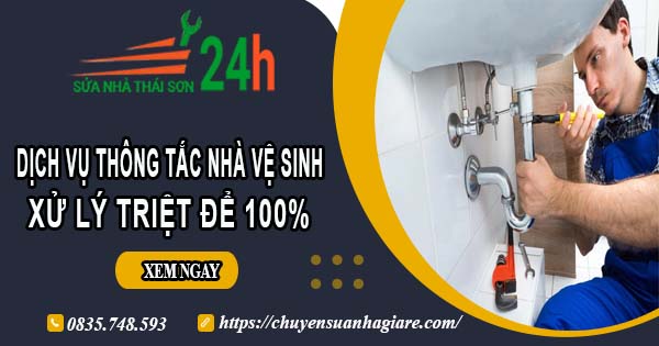 Dịch vụ thông tắc nhà vệ sinh tại Vị Thanh【Xử lý triệt để 100%】