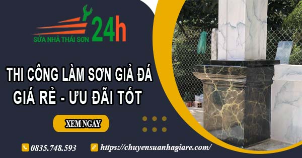 Báo giá thi công làm sơn giả đá tại Long Xuyên【Ưu đãi 10%】