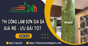 Báo giá thi công làm sơn giả đá tại quận 1【Ưu đãi giảm 10%】