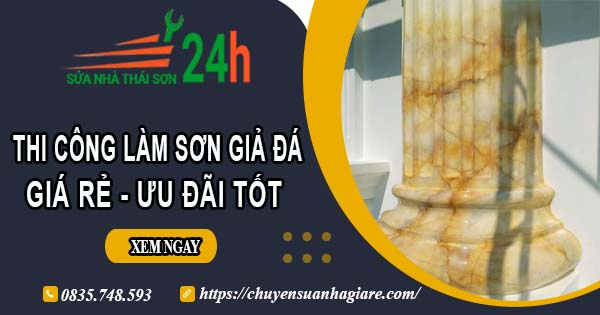 Báo giá thi công làm sơn giả đá tại quận 6【Ưu đãi giảm 10%】