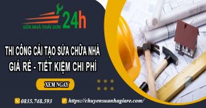 Báo giá cải tạo sửa chữa nhà ở Long Khánh【Giảm 20% phí】
