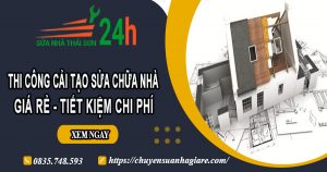Báo giá cải tạo sửa chữa nhà ở Tân Uyên【Giảm 20% chi phí】