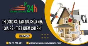 Báo giá cải tạo sửa chữa nhà ở Thủ Dầu Một【Giảm 20% phí】