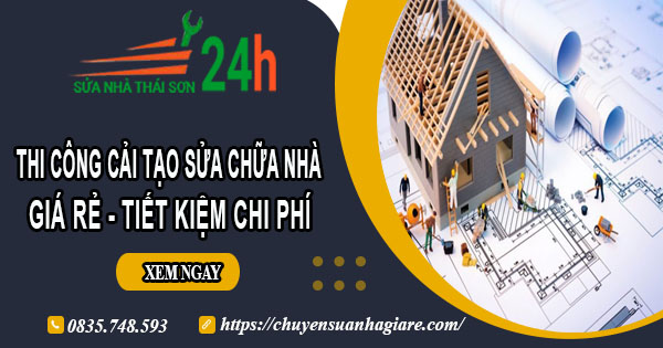 Giá cải tạo sửa chữa nhà ở Tp Dĩ An | Tiết kiệm 20% chi phí