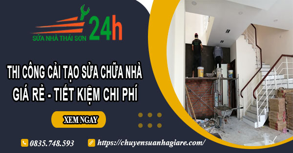 Giá cải tạo sửa chữa nhà ở Tp Tân An | Tiết kiệm 20% chi phí