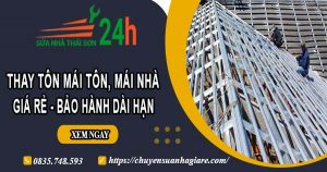 Báo giá thay tôn mái tôn, mái nhà tại Bến Cát – Bảo hành 5 năm