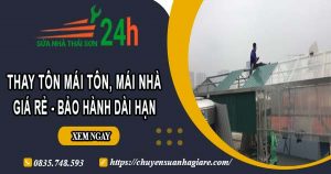 Giá thay tôn mái tôn, mái nhà tại Long Khánh – Bảo hành 5 năm