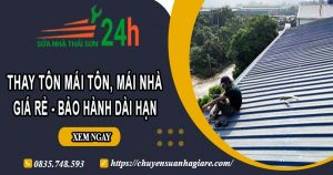 Báo giá thay tôn mái tôn, mái nhà tại Tân Uyên – Bảo hành 5 năm