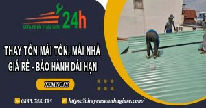 Giá thay tôn mái tôn, mái nhà tại Thủ Dầu Một – Bảo hành 5 năm