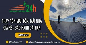Báo giá thay tôn mái tôn, mái nhà tại Tp Bà Rịa – Bảo hành 5 năm