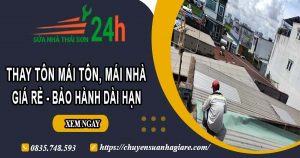 Giá thay tôn mái tôn, mái nhà tại Tp Thuận An – Bảo hành 5 năm