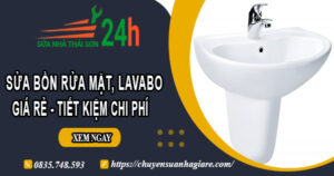 Giá sửa bồn rửa mặt, lavabo tại Nha Trang -【Tiết kiệm 20%】