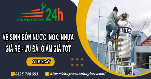 Vệ sinh bồn nước Inox, Nhựa tại Bình Chánh - 【Ưu đãi 10%】