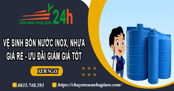 Vệ sinh bồn nước Inox, Nhựa tại Long An【Ưu đãi giảm 10%】