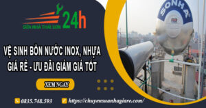 Vệ sinh bồn nước Inox, Nhựa tại Quận 1 -【Ưu đãi giảm 10%】