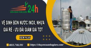 Vệ sinh bồn nước Inox, Nhựa tại Tp Bà Rịa - Ưu đãi giảm 10%