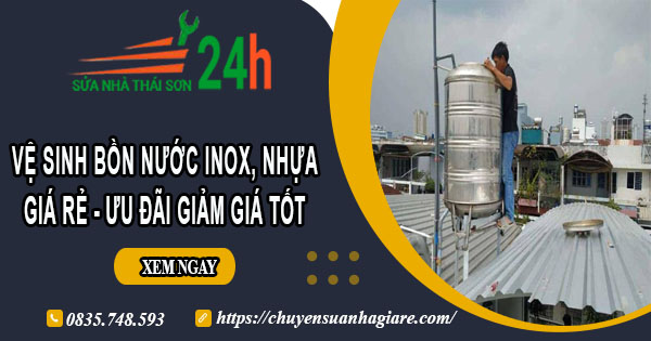 Vệ sinh bồn nước Inox, Nhựa tại Tp Bà Rịa - Ưu đãi giảm 10%