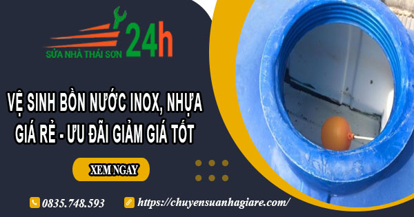 Vệ sinh bồn nước Inox, Nhựa tại Tp Biên Hoà -【Ưu đãi 10%】