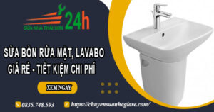 Báo giá sửa bồn rửa mặt, Lavabo tại Nhà Bè【Tiết kiệm 20%】