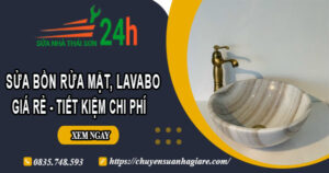 Giá sửa bồn rửa mặt, Lavabo tại Nhơn Trạch【Tiết kiệm 20%】