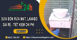 Báo giá sửa bồn rửa mặt, Lavabo tại Quận 1【Tiết Kiệm 20%】