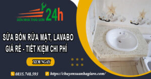 Báo giá sửa bồn rửa mặt, Lavabo tại quận 10【Tiết kiệm 20%】