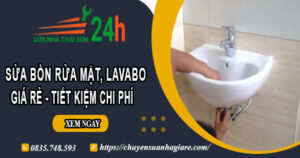 Báo giá sửa bồn rửa mặt, Lavabo tại quận 11【Tiết kiệm 20%】