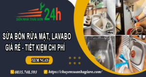 Báo giá sửa bồn rửa mặt, Lavabo tại quận 12【Tiết kiệm 20%】