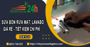 Báo giá sửa bồn rửa mặt, Lavabo tại Quận 6【Tiết Kiệm 20%】
