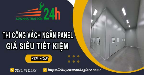 Thi công vách ngăn Panel tại Bà Rịa【Giá dao động từ 299K】