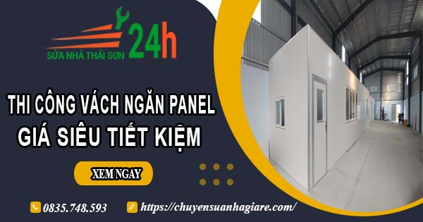 Thi công vách ngăn Panel tại Long Thành【Giá dao động từ 299K】