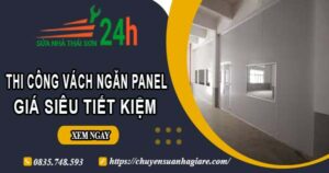Thi công vách ngăn Panel tại Nhơn Trạch【Giá dao động từ 299K】