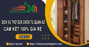 Dịch vụ thợ sửa chữa tủ quần áo tại Bình Chánh【Cam kết giá rẻ】