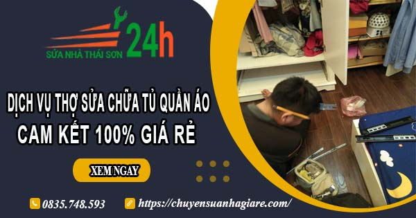 Dịch vụ thợ sửa chữa tủ quần áo tại Đồng Nai【Cam kết giá rẻ】