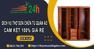 Dịch vụ thợ sửa chữa tủ quần áo tại Long An【Cam kết giá rẻ】