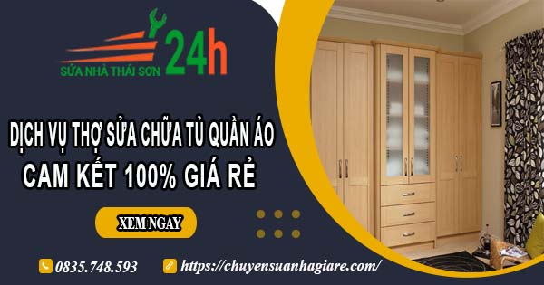Dịch vụ thợ sửa chữa tủ quần áo tại Long Thành【Cam kết giá rẻ】