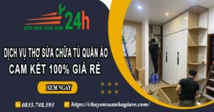 Dịch vụ thợ sửa chữa tủ quần áo tại Quận 10【Cam kết giá rẻ】