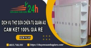 Dịch vụ thợ sửa chữa tủ quần áo tại Quận 12【Cam kết giá rẻ】