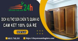 Dịch vụ thợ sửa chữa tủ quần áo tại Quận 7【Cam kết giá rẻ】